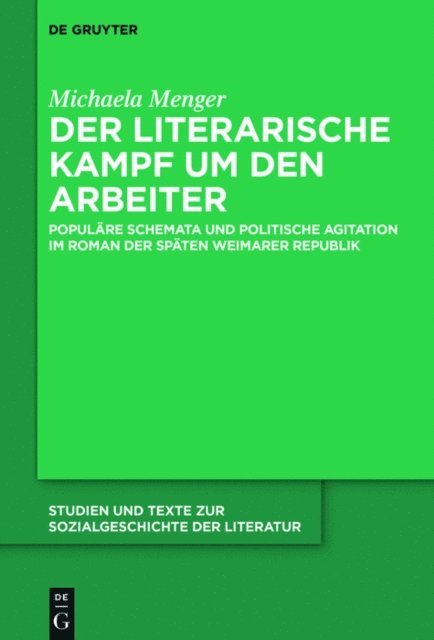 Michaela Menger - Der literarische Kampf um den Arbeiter, E-bok