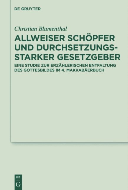 Christian Blumenthal - Allweiser Schöpfer und durchsetzungsstarker Gesetzgeber, E-bok