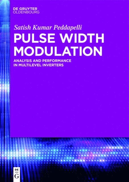 Satish Kumar Peddapelli - Pulse Width Modulation, E-bok