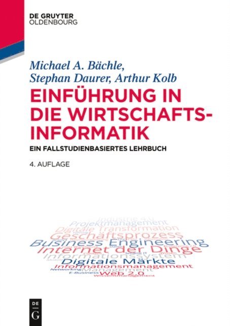 Arthur Kolb, Stephan Daurer, Michael A. Bachle - Einführung in die Wirtschaftsinformatik, E-bok