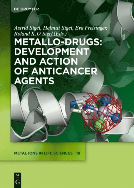 Roland K.O. Sigel, Eva Freisinger, Helmut Sigel, Astrid Sigel - Metallo-Drugs: Development and Action of Anticancer Agents, E-bok