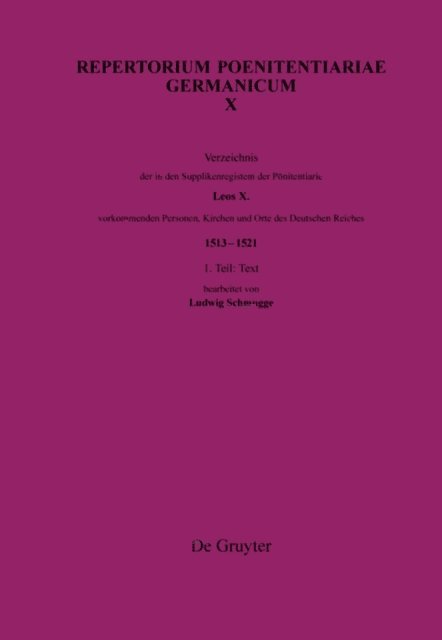 Ludwig Schmugge, Deutsches Historisches Institut in Rom - Verzeichnis der in den Supplikenregistern der Pönitentiarie Leos X. vorkommenden Personen, Kirchen und Orte des Deutschen Reiches (1513–1521), E-bok