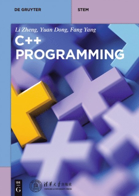 Fang Yang, Yuan Dong, Li Zheng - C++ Programming, E-bok