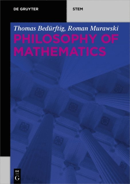 Roman Murawski, Thomas Bedurftig - Philosophy of Mathematics, E-bok