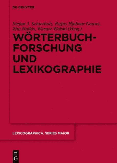 Werner Wolski, Zita Hollos, Rufus Hjalmar Gouws, Stefan J. Schierholz - Wörterbuchforschung und Lexikographie, E-bok