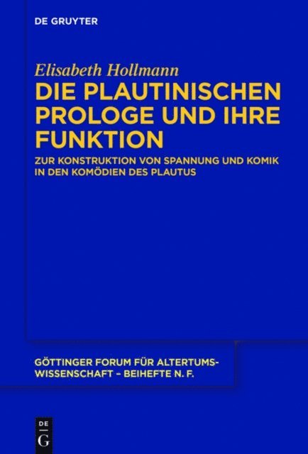 Elisabeth Hollmann - Die plautinischen Prologe und ihre Funktion, E-bok