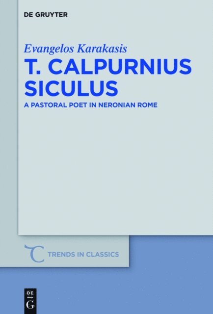 Evangelos Karakasis - T. Calpurnius Siculus, E-bok