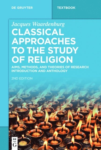 Jacques Waardenburg - Classical Approaches to the Study of Religion, E-bok