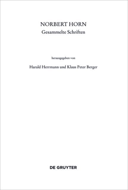 Klaus Peter Berger, Harald Herrmann - Norbert Horn, Gesammelte Schriften, E-bok