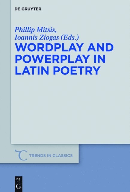 Ioannis Ziogas, Phillip Mitsis - Wordplay and Powerplay in Latin Poetry, E-bok