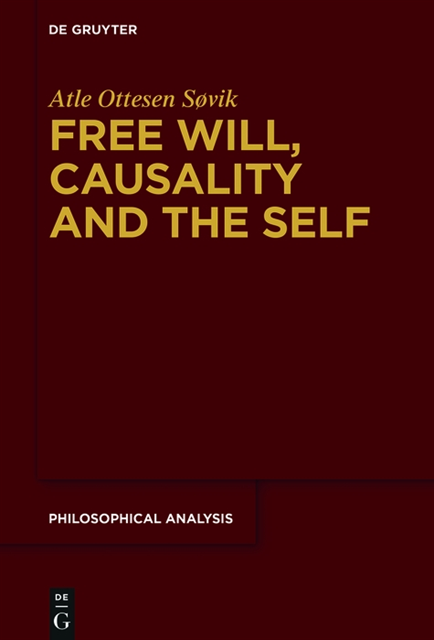Atle Ottesen Sovik - Free Will, Causality and the Self, E-bok