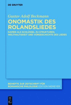 Gustav Adolf Beckmann - Onomastik Des Rolandsliedes, Inbunden. Tillgänglighet: Tillfälligt slut