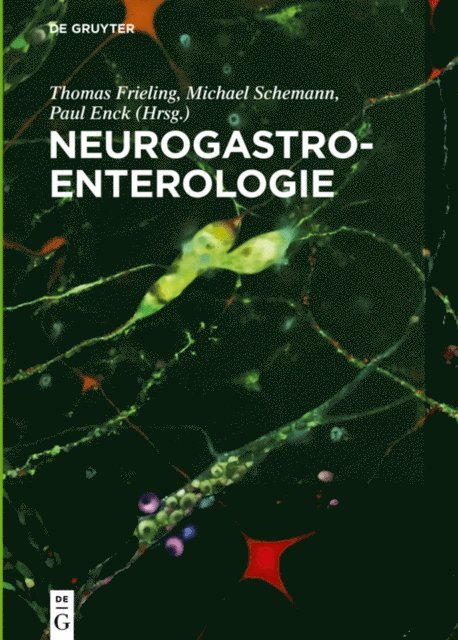Paul Enck, Michael Schemann, Thomas Frieling - Neurogastroenterologie, E-bok