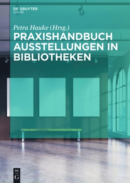Petra Hauke - Praxishandbuch Ausstellungen in Bibliotheken, E-bok