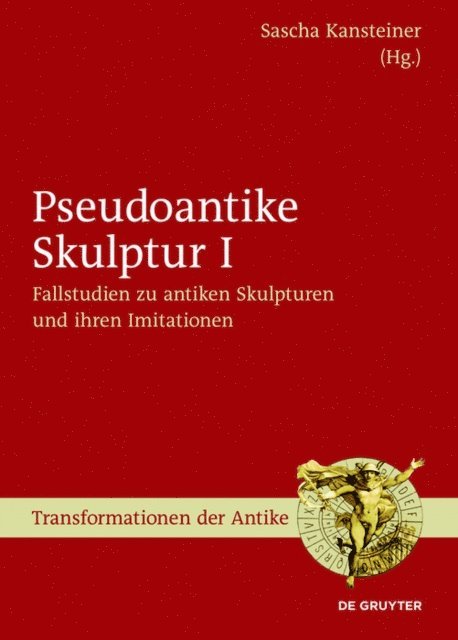 Sascha Kansteiner - Fallstudien zu antiken Skulpturen und ihren Imitationen, E-bok