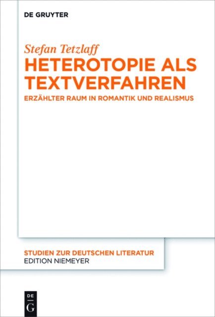 Stefan Tetzlaff - Heterotopie als Textverfahren, E-bok