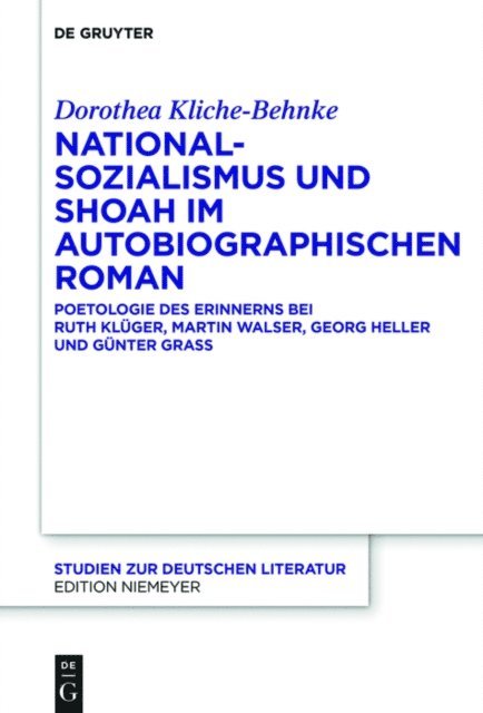 Dorothea Kliche-Behnke - Nationalsozialismus und Shoah im autobiographischen Roman, E-bok