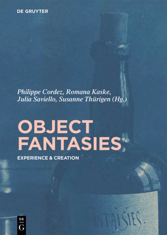 Philippe Cordez, Romana Kaske, Julia Saviello, Susanne Thürigen - Object Fantasies, Inbunden. Tillgänglighet: Tillfälligt slut
