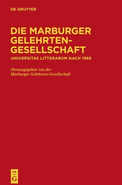 Hermann Jungraithmayr, Gilbert Gornig, Heide Froning, Sabine Follinger, Volker Mammitzsch - Die Marburger Gelehrten-Gesellschaft, E-bok