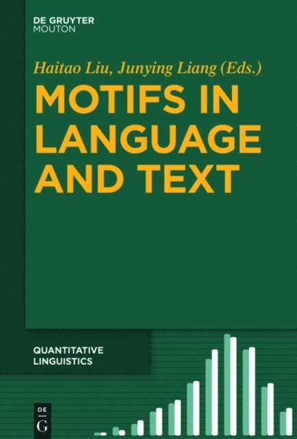 Junying Liang, Haitao Liu - Motifs in Language and Text, E-bok
