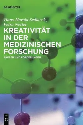 Hans-Harald Sedlacek, Petra Netter - Kreativität in der medizinischen Forschung, Inbunden. Tillgänglighet: Tillfälligt slut