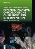 Minimal-Invasive Onkologische Chirurgie Und Intervention: Evidenz, Technik Und Tipps