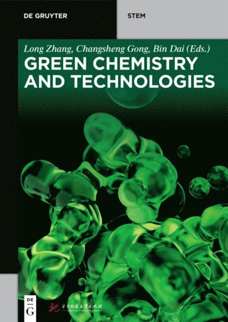 Dai Bin, Changsheng Gong, Long Zhang - Green Chemistry and Technologies, E-bok