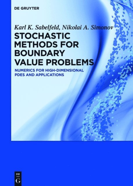 Nikolai A. Simonov, Karl K. Sabelfeld - Stochastic Methods for Boundary Value Problems, E-bok