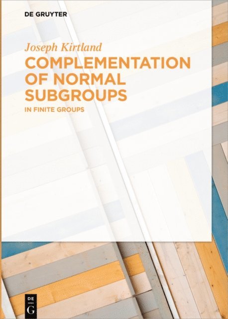 Joseph Kirtland - Complementation of Normal Subgroups, E-bok. Tillgänglighet: Lägg i varukorg
