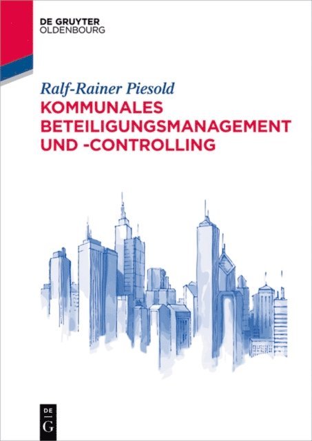 Ralf-Rainer Piesold - Kommunales Beteiligungsmanagement und -controlling, E-bok. Tillgänglighet: Lägg i varukorg