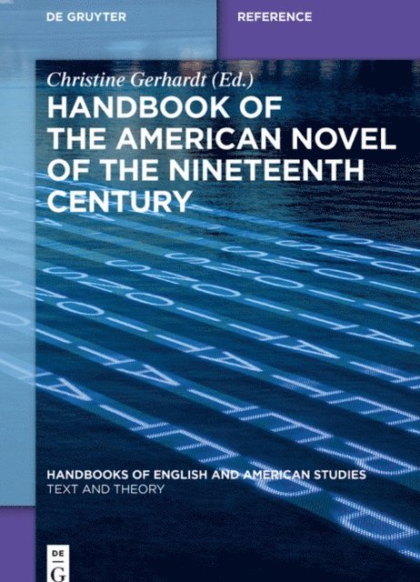 Christine Gerhardt - Handbook of the American Novel of the Nineteenth Century, E-bok