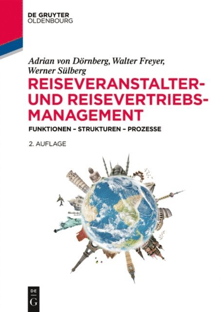 Werner Sulberg, Walter Freyer, Adrian von Dornberg - Reiseveranstalter- und Reisevertriebs-Management, E-bok