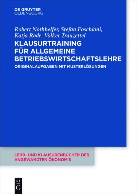 Volker Trauzettel, Katja Rade, Stefan Foschiani, Robert Nothhelfer - Klausurtraining für allgemeine Betriebswirtschaftslehre, E-bok