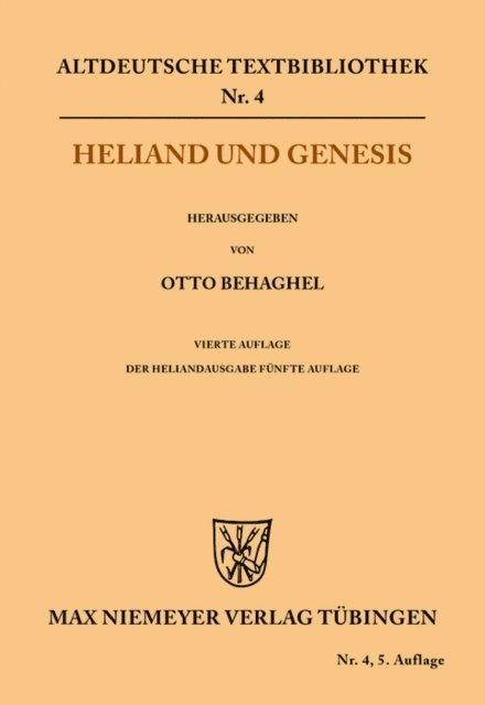 Otto Behaghel - Heliand und Genesis, E-bok