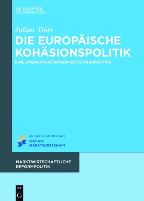 Julian Dorr - Die europäische Kohäsionspolitik, E-bok