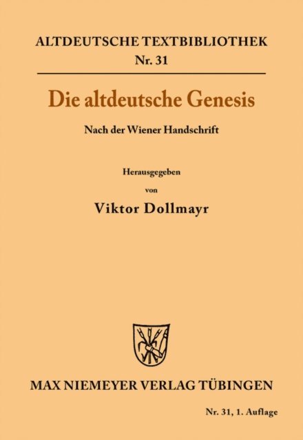 Viktor Dollmayr - Die altdeutsche Genesis, E-bok