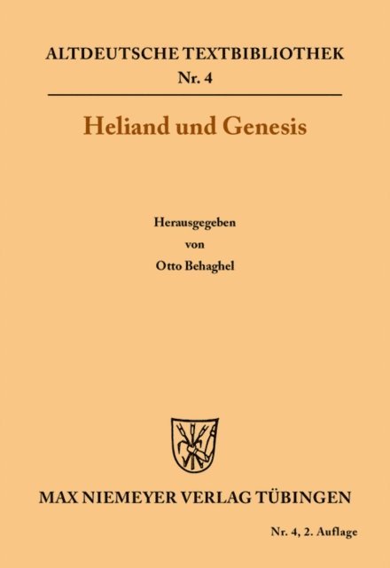 Otto Behaghel - Heliand und Genesis, E-bok