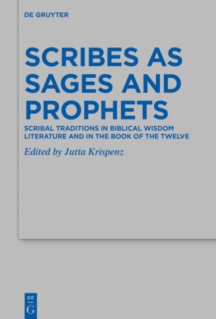 Jutta Krispenz - Scribes as Sages and Prophets, E-bok