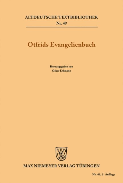 Otfrid von Weissenburg, Oskar Erdmann - Otfrids Evangelienbuch, E-bok
