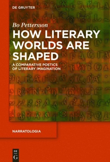 Bo Pettersson - How Literary Worlds Are Shaped, E-bok