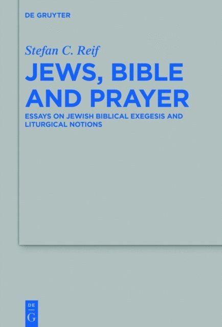 Stefan C. Reif - Jews, Bible and Prayer, E-bok