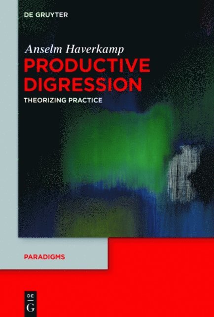 Anselm Haverkamp - Productive Digression, E-bok