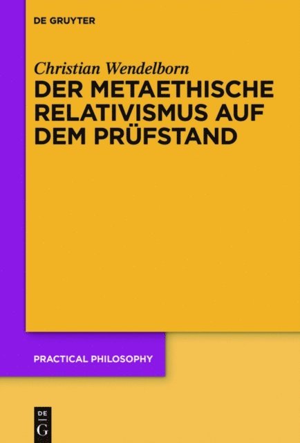Christian Wendelborn - Der metaethische Relativismus auf dem Prüfstand, E-bok