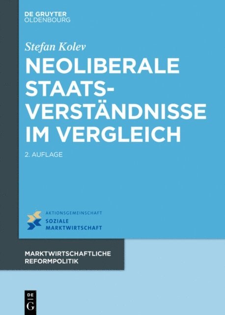 Stefan Kolev - Neoliberale Staatsverständnisse im Vergleich, E-bok