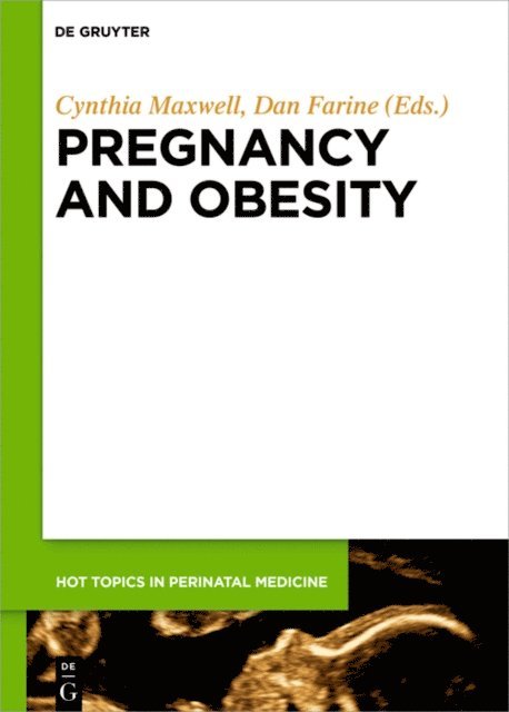 Dan Farine, Cynthia Maxwell - Pregnancy and Obesity, E-bok