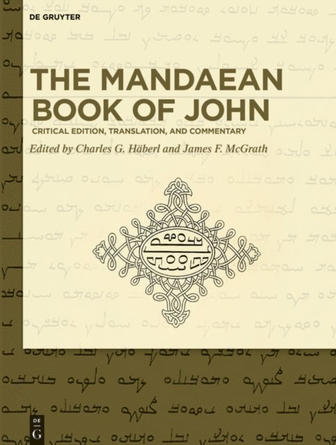 James F. McGrath, Charles G. Haberl - Mandaean Book of John, E-bok