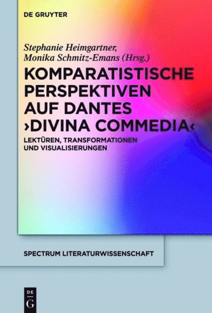 Monika Schmitz-Emans, Stephanie Heimgartner - Komparatistische Perspektiven auf Dantes 'Divina Commedia', E-bok
