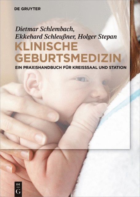 Holger Stepan, Ekkehard Schleuner, Dietmar Schlembach - Klinische Geburtsmedizin, E-bok