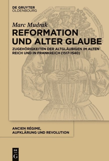 Marc Mudrak - Reformation und alter Glaube, E-bok