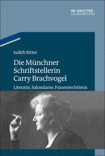 Judith Ritter - Die Münchner Schriftstellerin Carry Brachvogel, E-bok. Tillgänglighet: Lägg i varukorg
